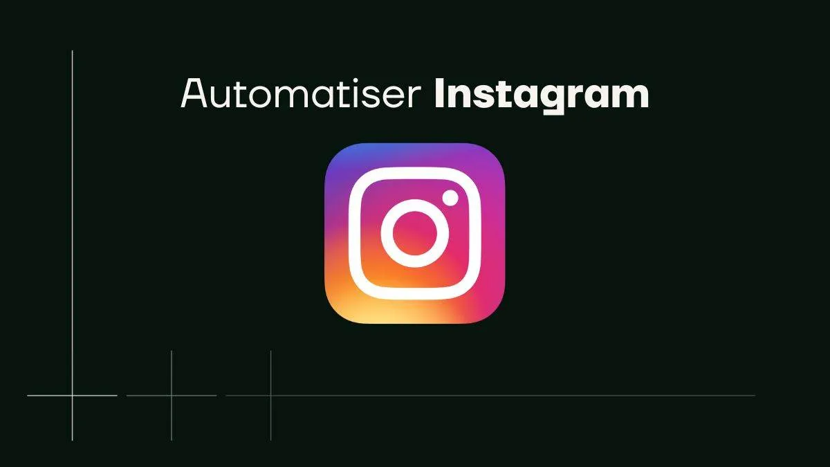 Automatiser Instagram avec Make : Notre Tutoriel